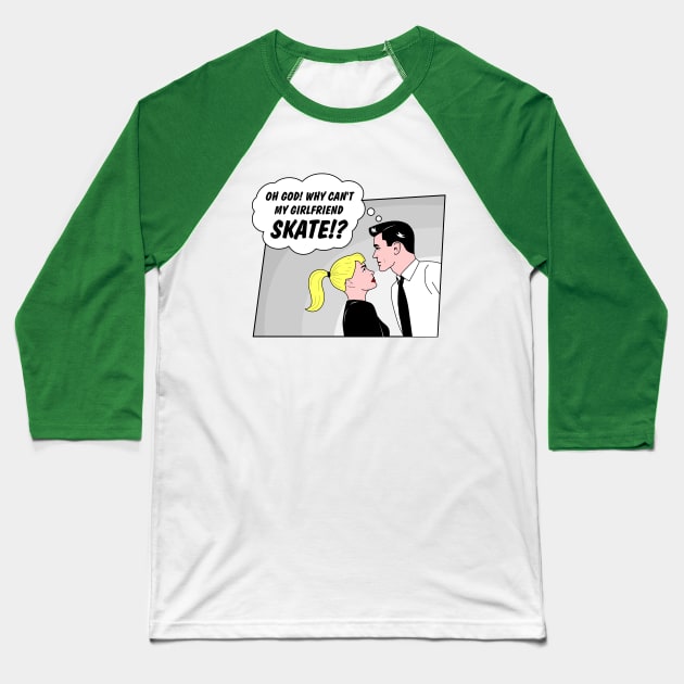 Skater Girlfriend Baseball T-Shirt by siyu